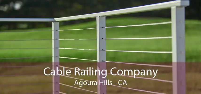 Cable Railing Company Agoura Hills - CA