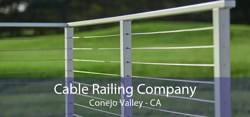 Cable Railing Company Conejo Valley - CA