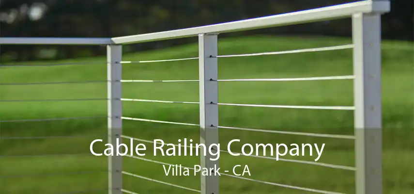 Cable Railing Company Villa Park - CA