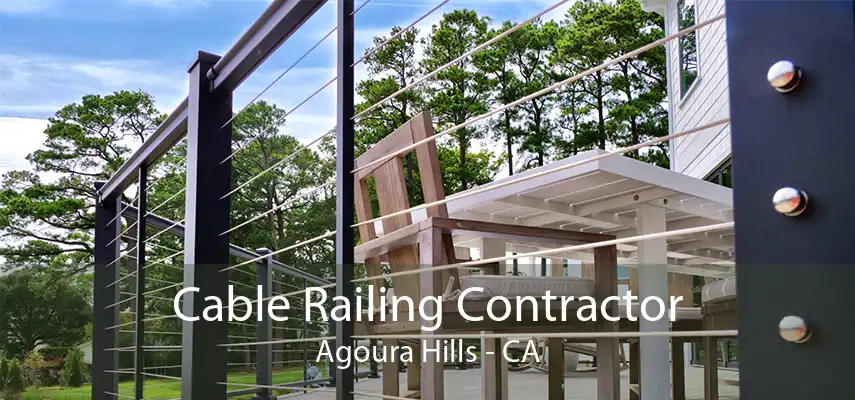 Cable Railing Contractor Agoura Hills - CA