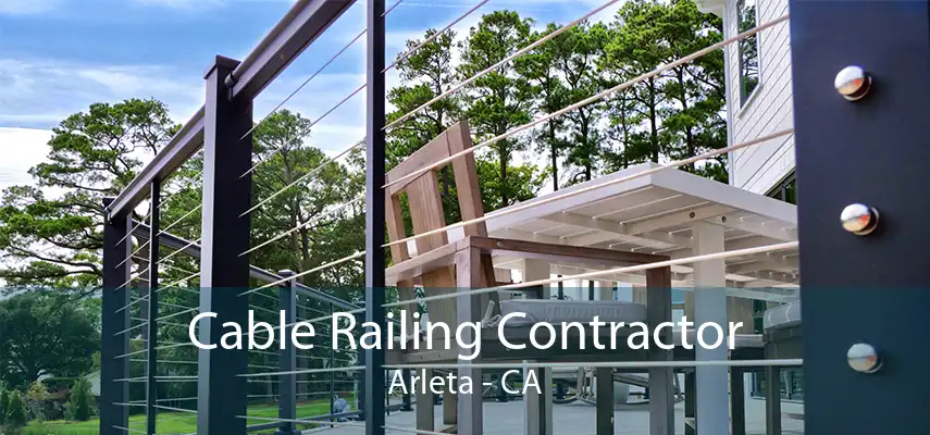 Cable Railing Contractor Arleta - CA