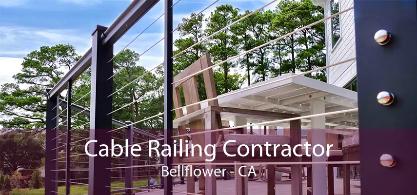 Cable Railing Contractor Bellflower - CA