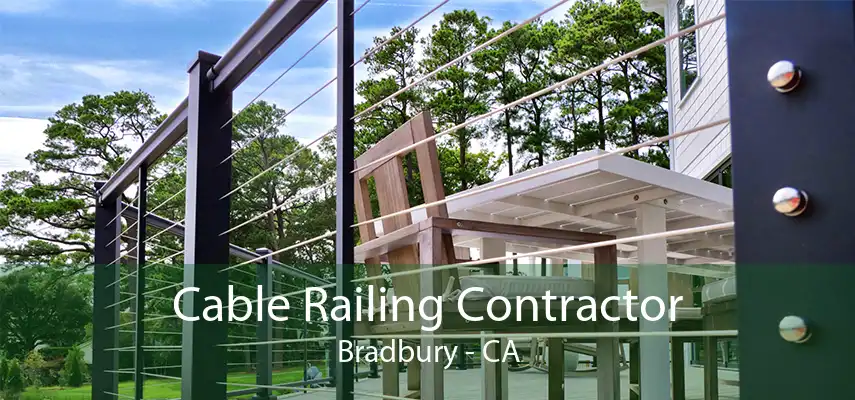 Cable Railing Contractor Bradbury - CA