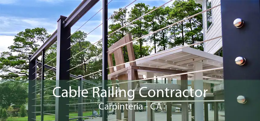 Cable Railing Contractor Carpinteria - CA