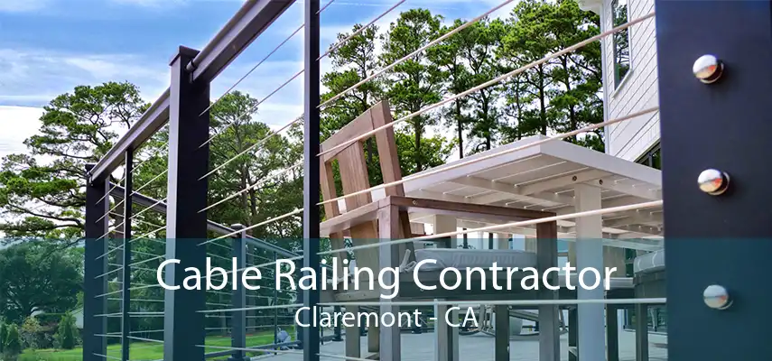 Cable Railing Contractor Claremont - CA