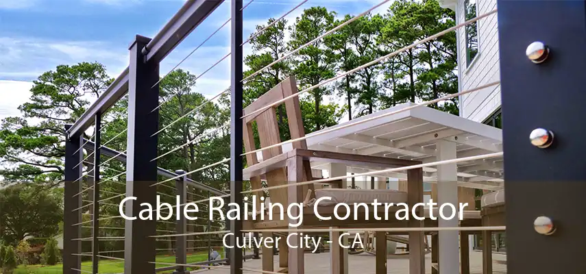 Cable Railing Contractor Culver City - CA