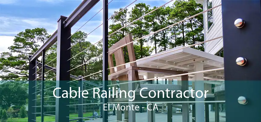 Cable Railing Contractor El Monte - CA