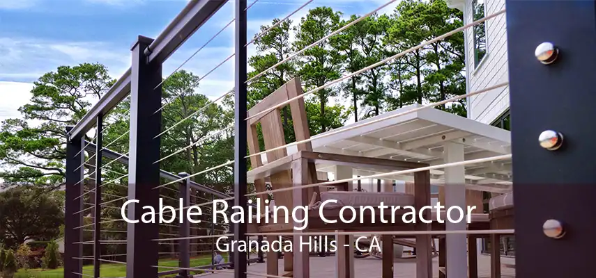 Cable Railing Contractor Granada Hills - CA