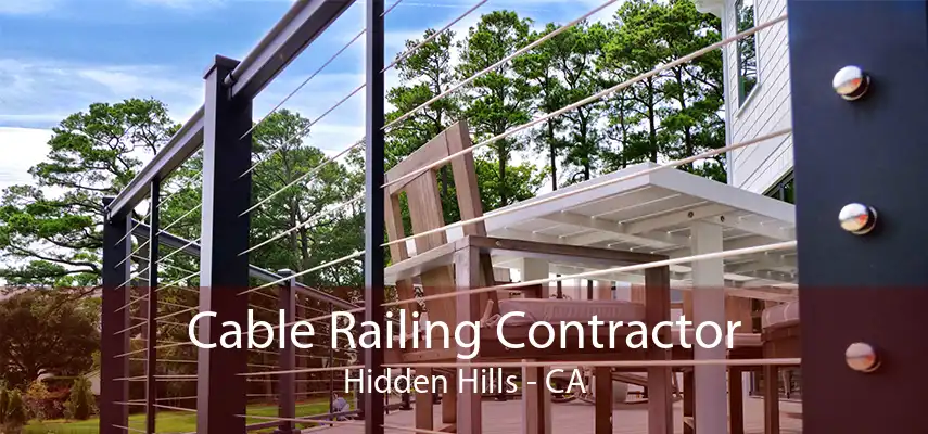 Cable Railing Contractor Hidden Hills - CA