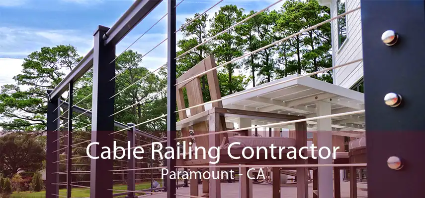 Cable Railing Contractor Paramount - CA