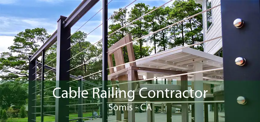 Cable Railing Contractor Somis - CA