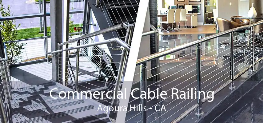 Commercial Cable Railing Agoura Hills - CA