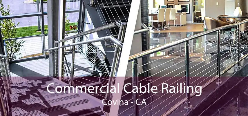 Commercial Cable Railing Covina - CA