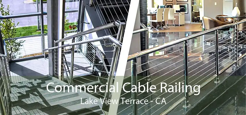 Commercial Cable Railing Lake View Terrace - CA