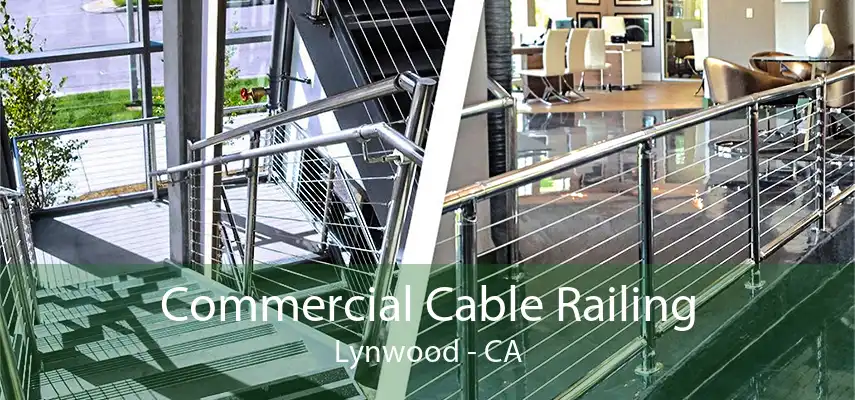 Commercial Cable Railing Lynwood - CA