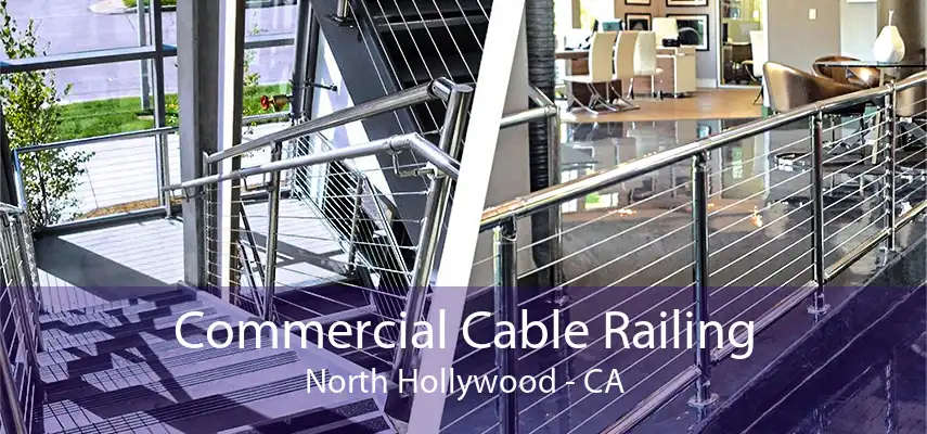 Commercial Cable Railing North Hollywood - CA