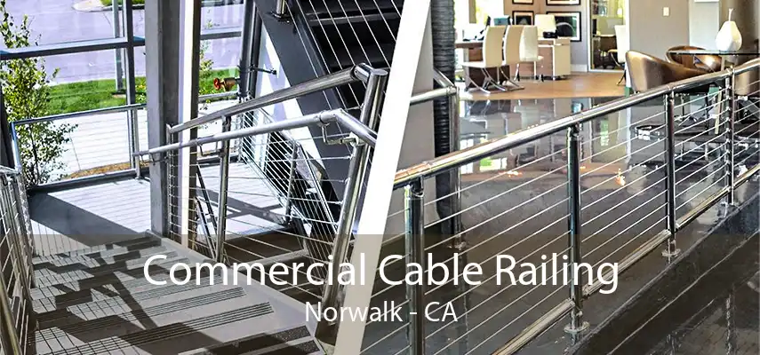 Commercial Cable Railing Norwalk - CA