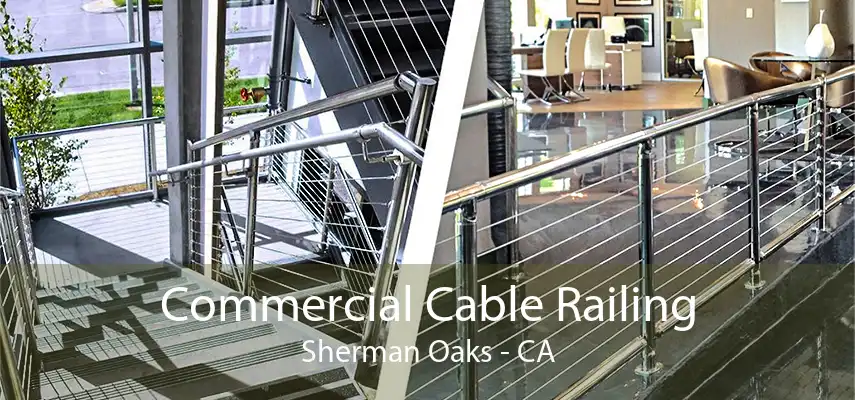 Commercial Cable Railing Sherman Oaks - CA