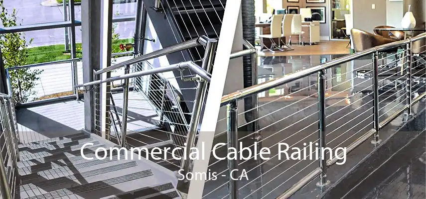 Commercial Cable Railing Somis - CA