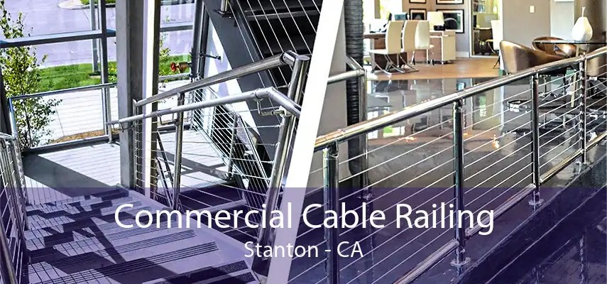 Commercial Cable Railing Stanton - CA