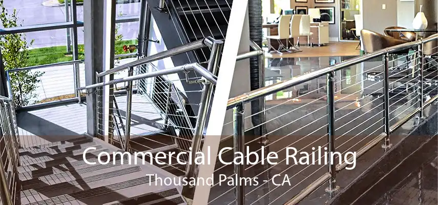 Commercial Cable Railing Thousand Palms - CA