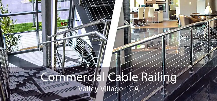 Commercial Cable Railing Valley Village - CA