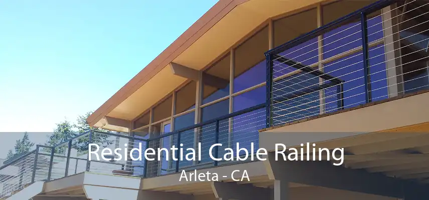 Residential Cable Railing Arleta - CA