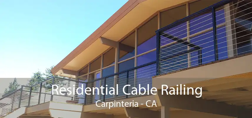 Residential Cable Railing Carpinteria - CA