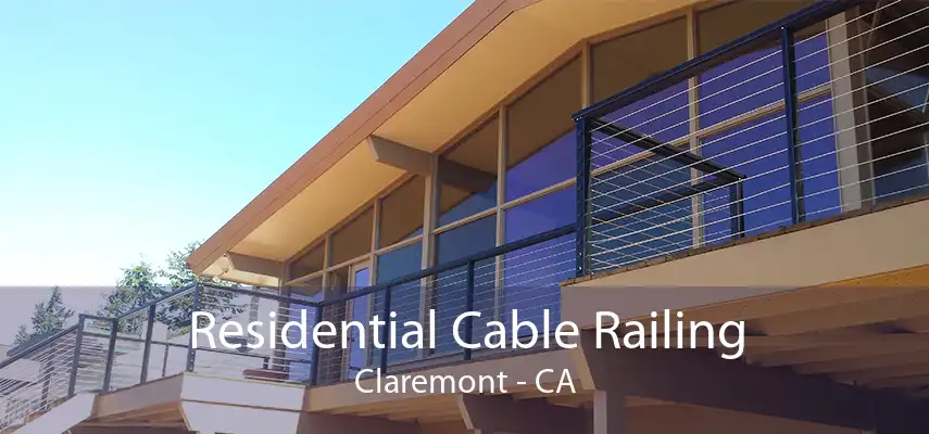 Residential Cable Railing Claremont - CA