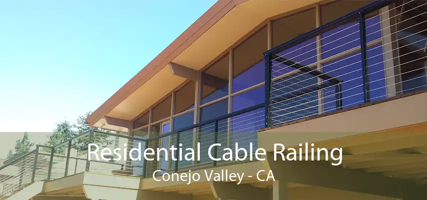 Residential Cable Railing Conejo Valley - CA