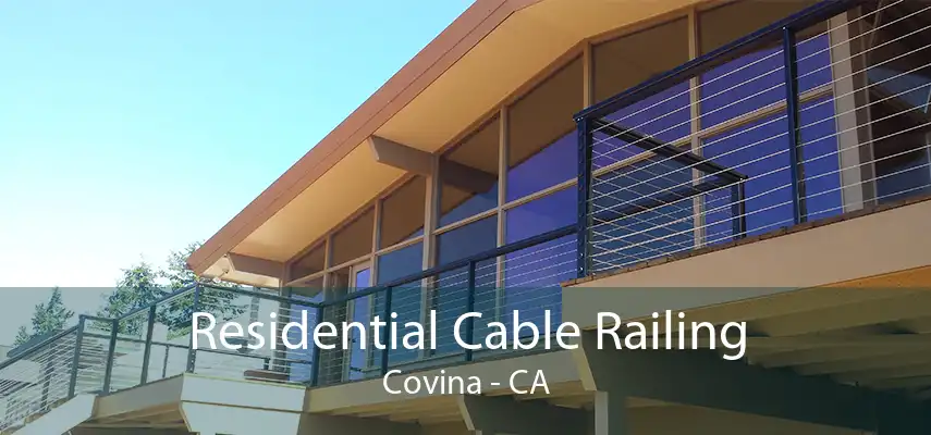 Residential Cable Railing Covina - CA