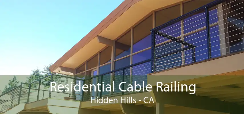 Residential Cable Railing Hidden Hills - CA