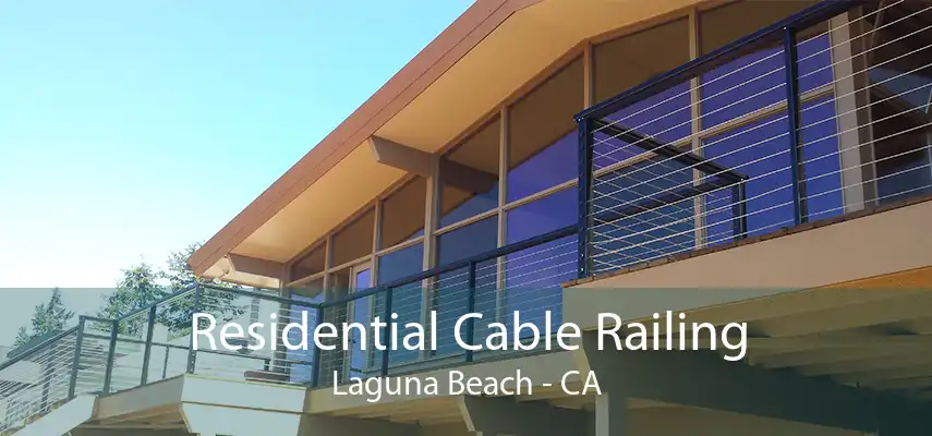 Residential Cable Railing Laguna Beach - CA