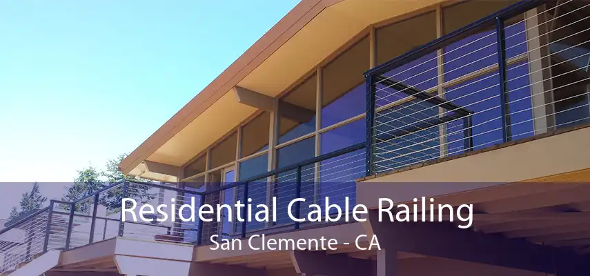 Residential Cable Railing San Clemente - CA