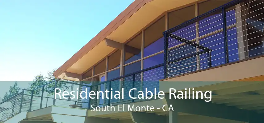 Residential Cable Railing South El Monte - CA