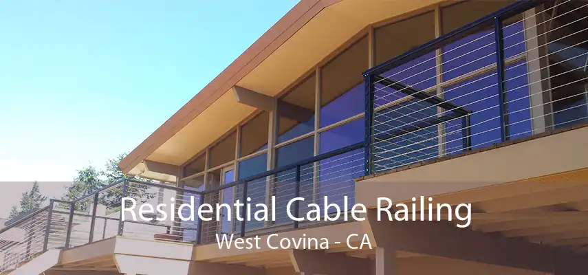 Residential Cable Railing West Covina - CA